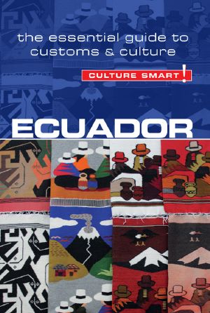 [Culture Smart! 01] • Ecuador · Culture Smart!